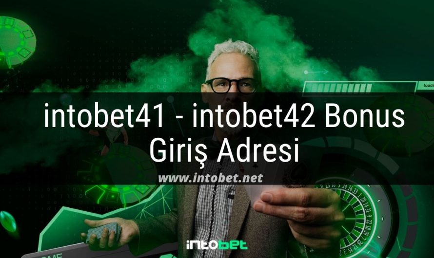 intobet41 – intobet42 Bonus Giriş Adresi