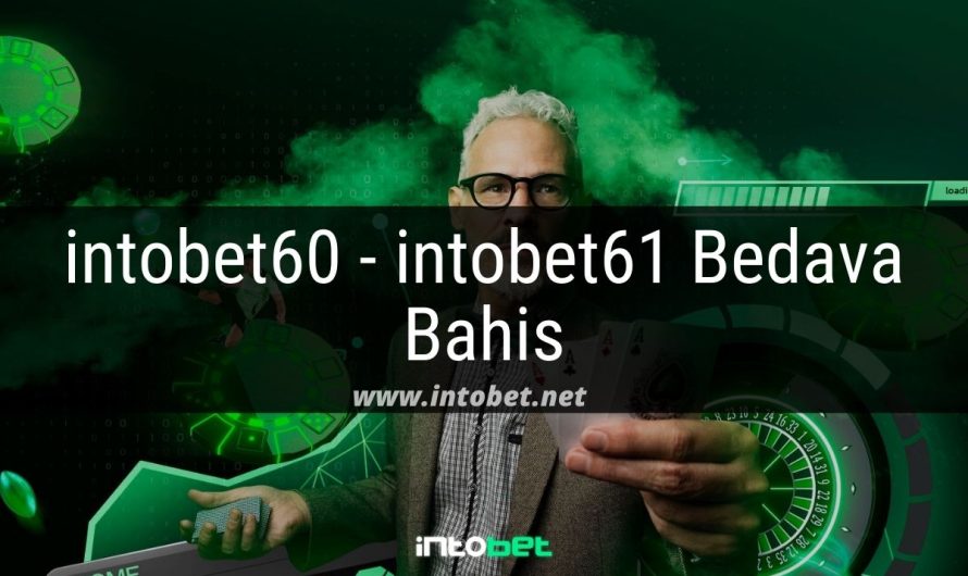 intobet60 – intobet61 Bedava Bahis