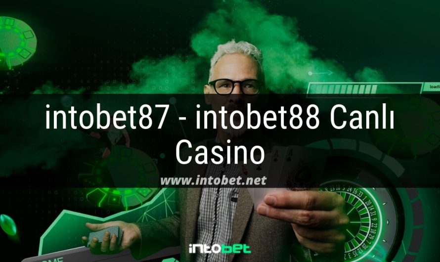intobet87 – intobet88 Canlı Casino